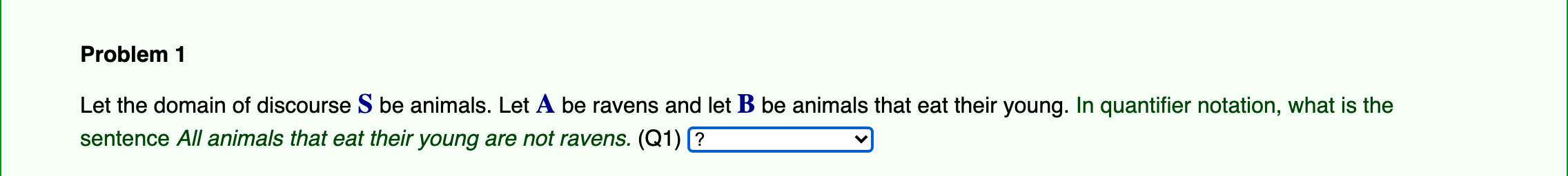 Solved Problem 1 Let the domain of discourse S be animals. | Chegg.com