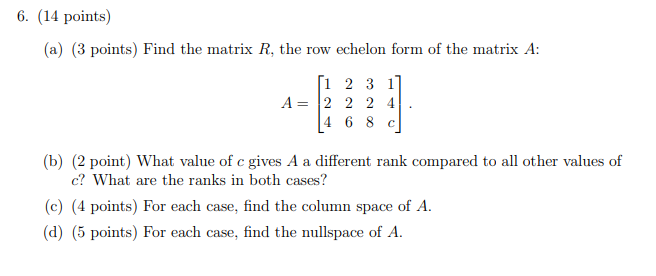 Solved 6. 14 points a 3 points Find the matrix R the