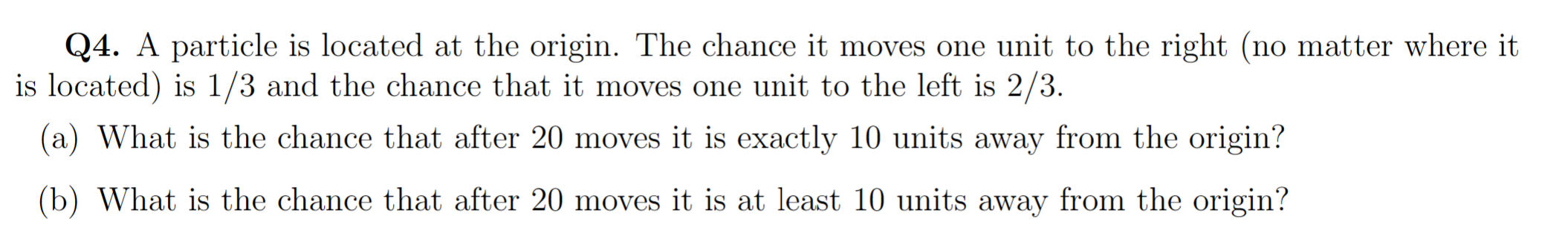 Solved Q4. A particle is located at the origin. The chance | Chegg.com