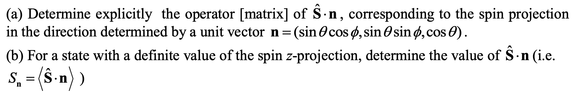Solved (a) Determine explicitly the operator [matrix] of | Chegg.com