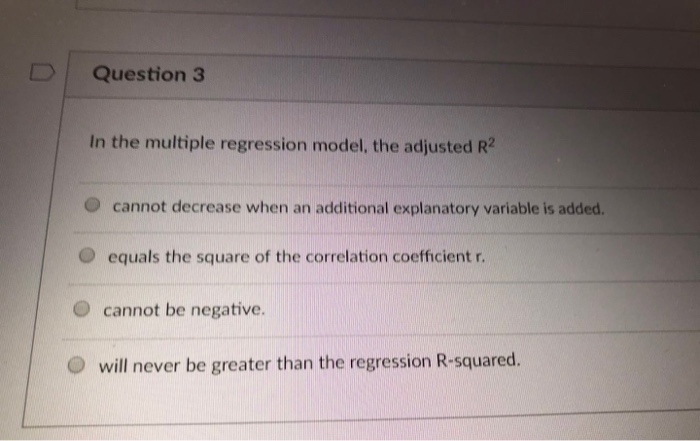 Solved Question 3 In the multiple regression model, the | Chegg.com