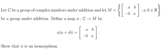 Solved Let C be a group of complex numbers under addtion and | Chegg.com