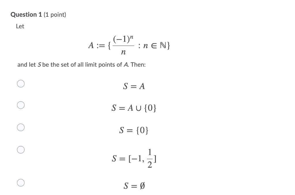 Solved Question 1 (1 Point) Let (-1)" A:= { :neN} N And Let | Chegg.com