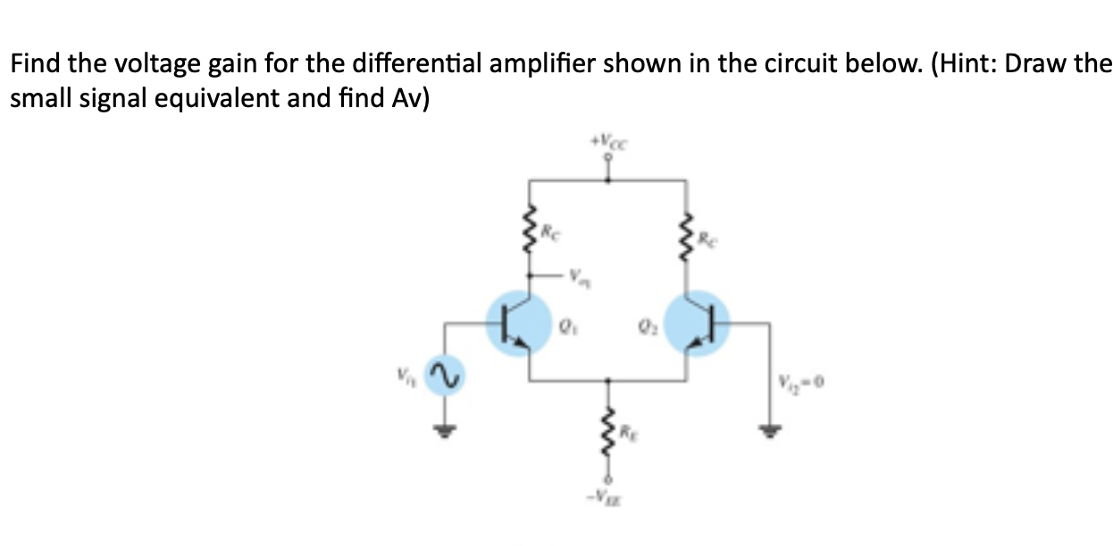 Solved Find the voltage gain for the differential amplifier | Chegg.com