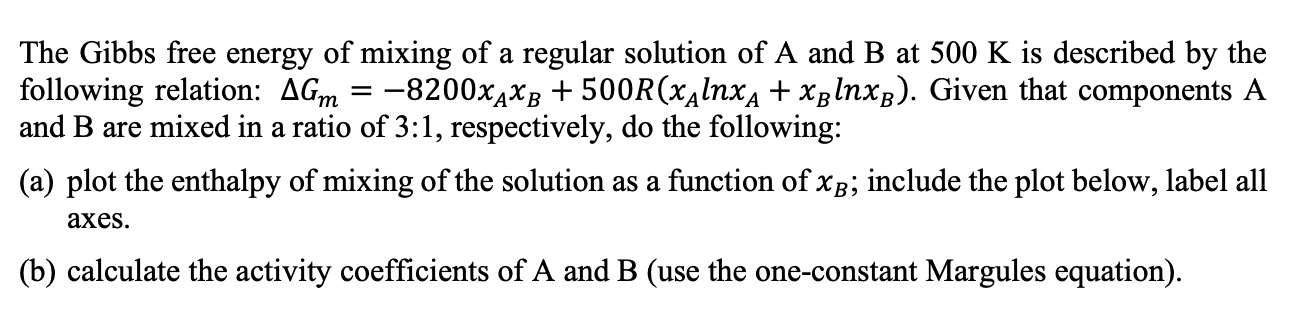 Solved The Gibbs free energy of mixing of a regular solution | Chegg.com