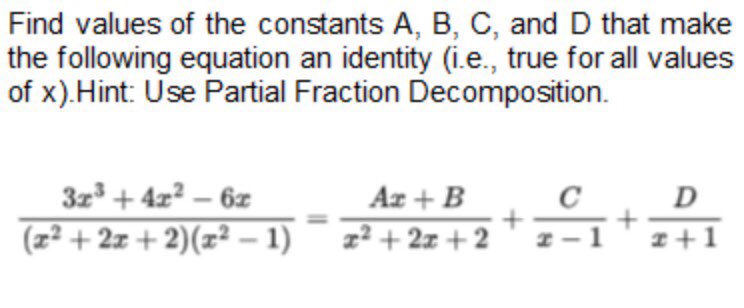 Solved Find Values Of The Constants A,B,C, And D That Make | Chegg.com