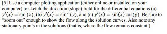 Solved [5] Use a computer plotting application (either | Chegg.com