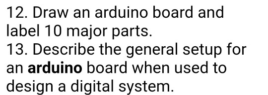 Solved 12. Draw an arduino board and label 10 major parts. | Chegg.com