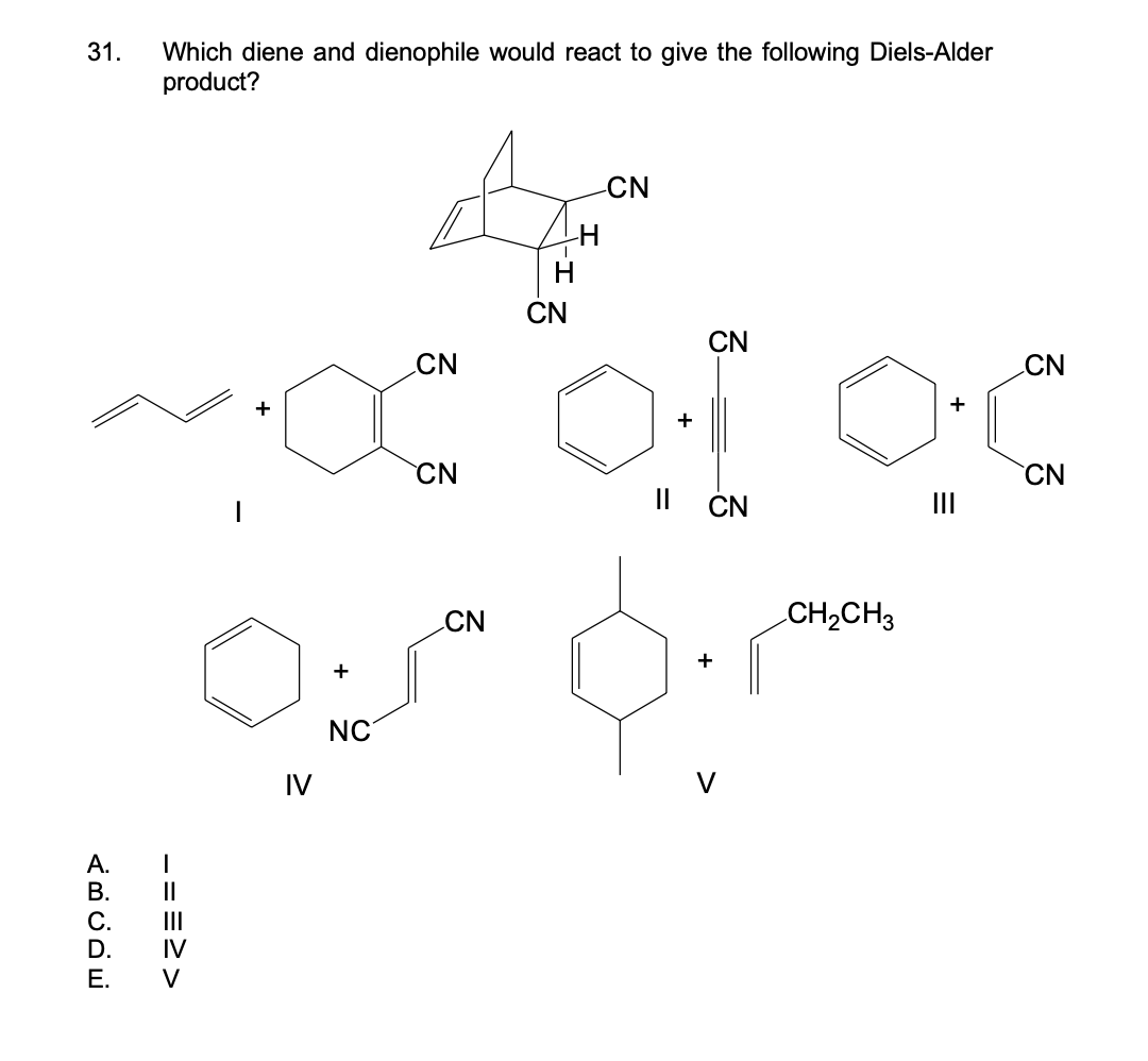 Solved 31 Which Diene And Dienophile Would React To Give Chegg Com
