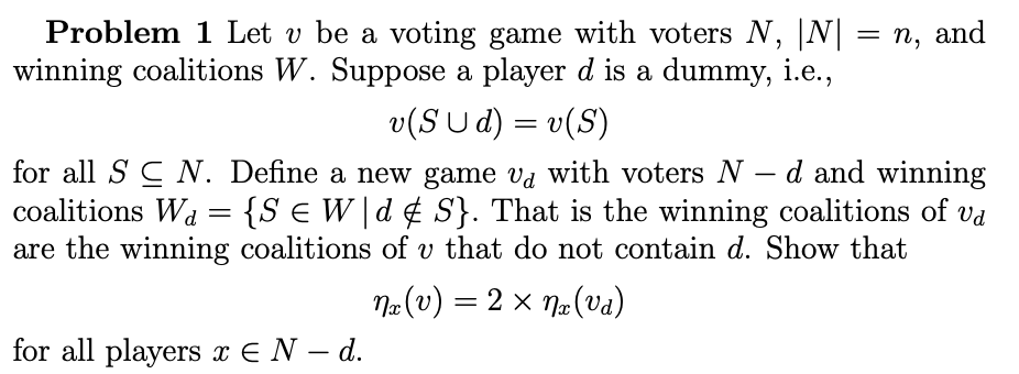 Solved = = Problem 1 Let V Be A Voting Game With Voters N, | Chegg.com