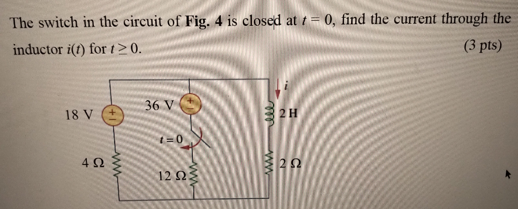 Solved The switch in the circuit of Fig. 4 is closed at t = | Chegg.com