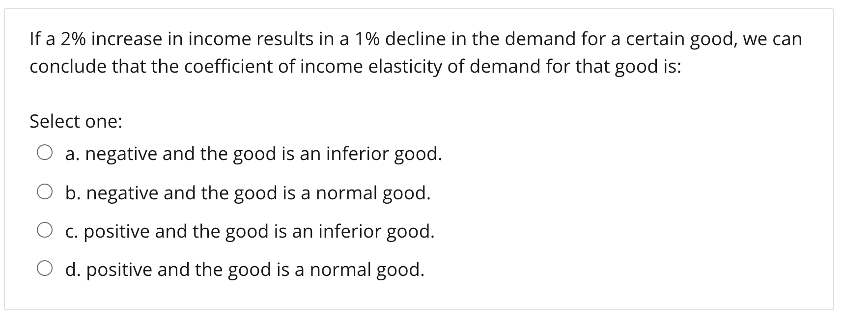 Solved If a 2% increase in income results in a 1% decline in | Chegg.com