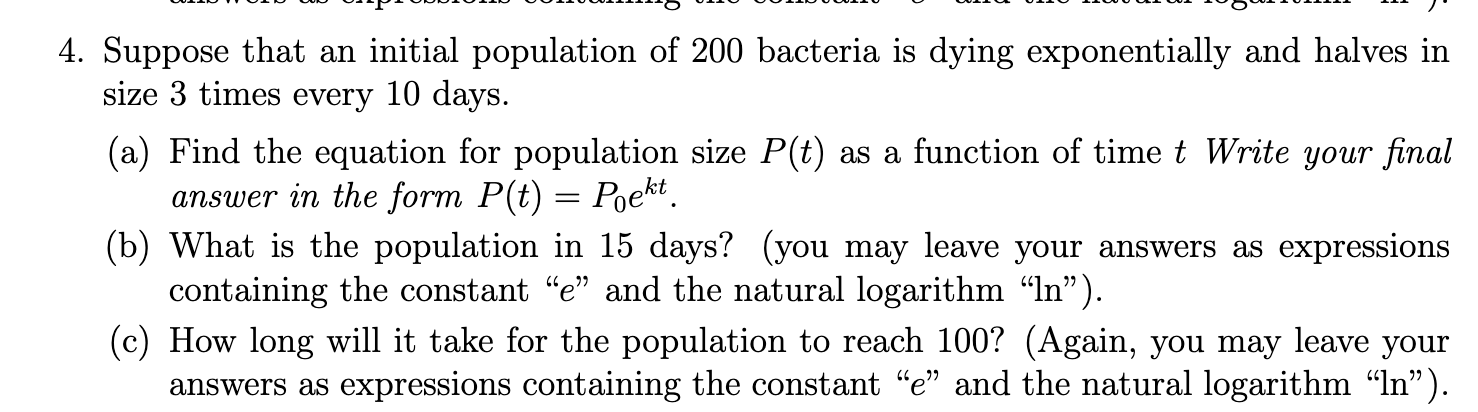 Solved 4. Suppose that an initial population of 200 bacteria | Chegg.com