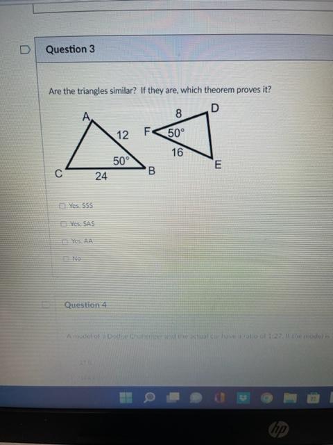 Solved D Question 3 Are the triangles similar? If they are, | Chegg.com