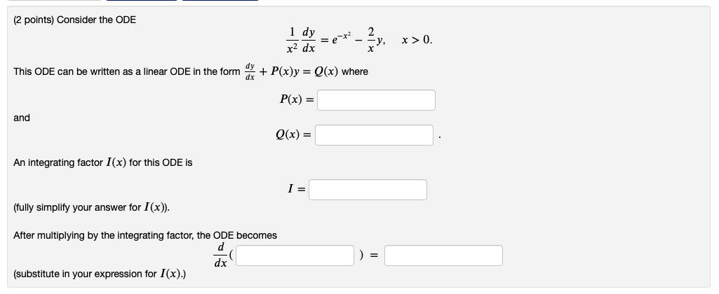 Solved (2 points) Consider the ODE 1 dy x² dx 2 --y, - x>0. | Chegg.com