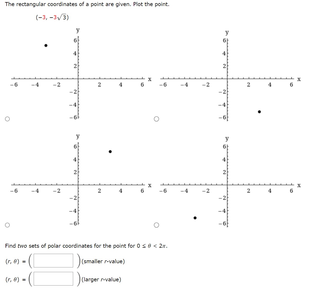 Solved The rectangular coordinates of a point are given. | Chegg.com