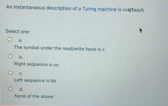 Solved An instantaneous description of a Turing machine is | Chegg.com