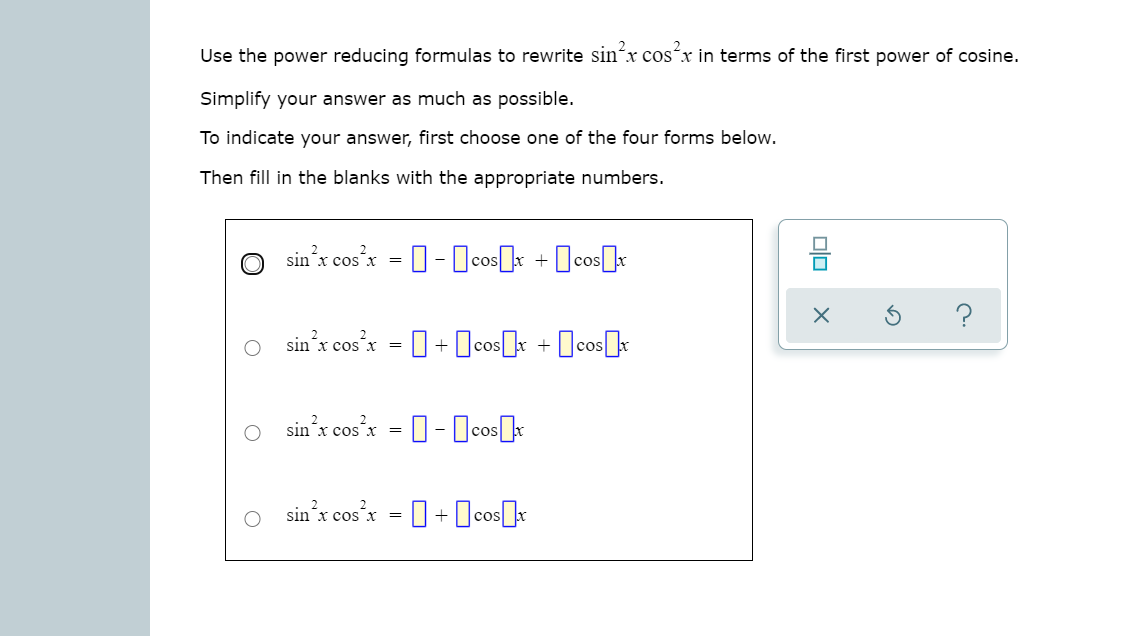Solved Use the power reducing formulas to rewrite sin?x | Chegg.com