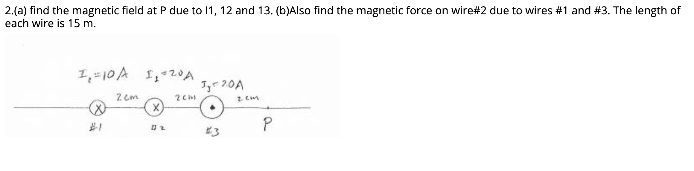 Solved 2.(a) Find The Magnetic Field At P Due To 11, 12 And | Chegg.com