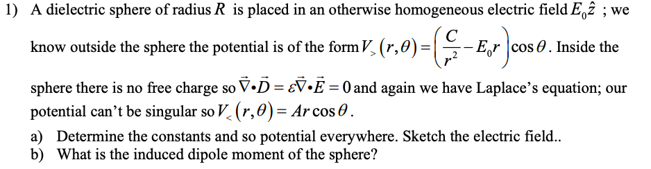 Solved 1) A dielectric sphere of radius R is placed in an | Chegg.com