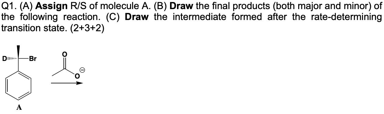 Solved 1) Assign R/S of molecule A. 2) Draw the final | Chegg.com