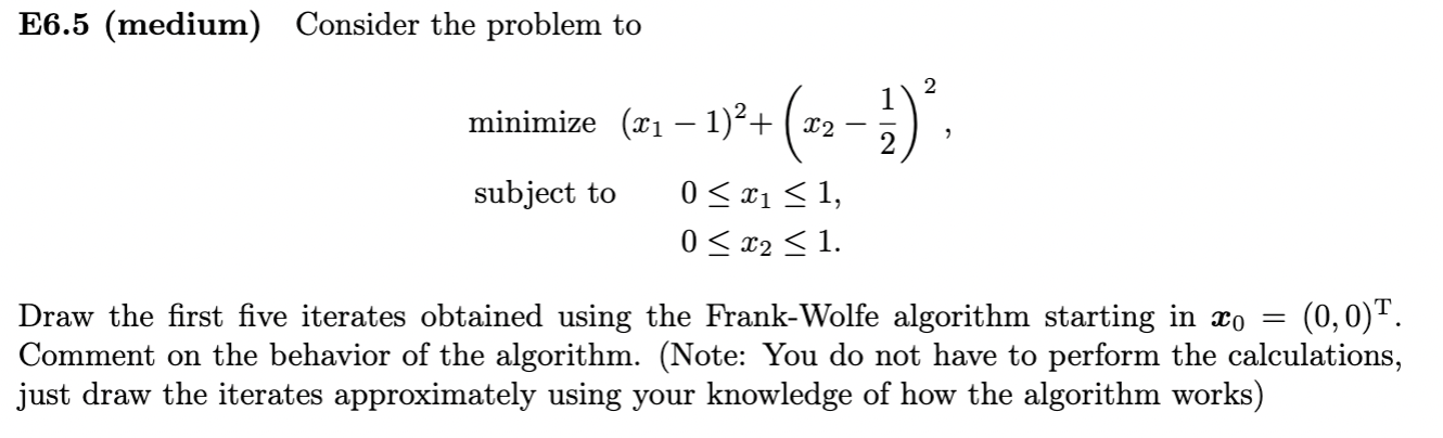 Solved E6.5 (medium) Consider The Problem To | Chegg.com