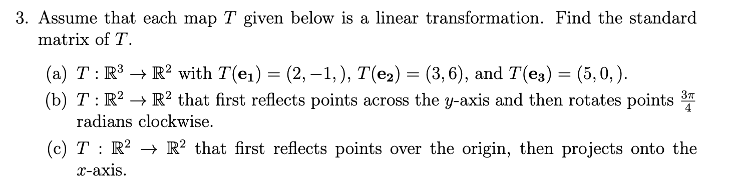 Solved 3 Assume That Each Map T Given Below Is A Linear