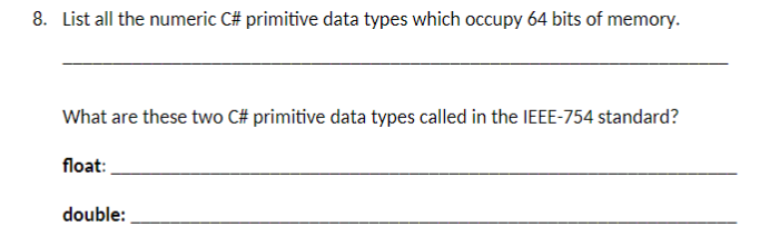 Solved 8. List all the numeric C\# primitive data types | Chegg.com