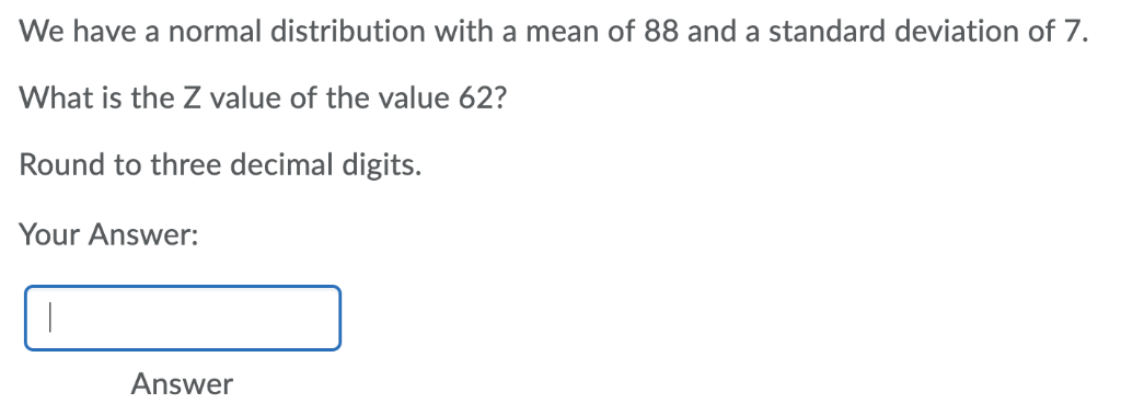 Solved We have a normal distribution with a mean of 88 and a | Chegg.com