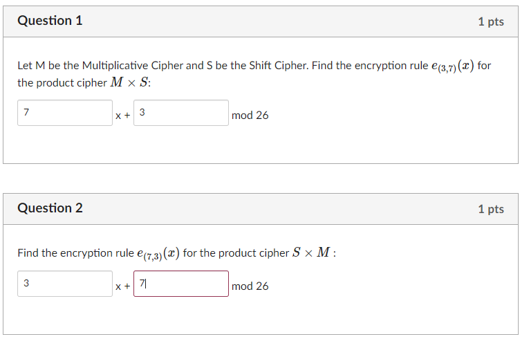Solved Question 1 1 pts Let M be the Multiplicative Cipher | Chegg.com