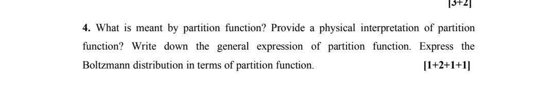 Solved 4. What is meant by partition function? Provide a | Chegg.com