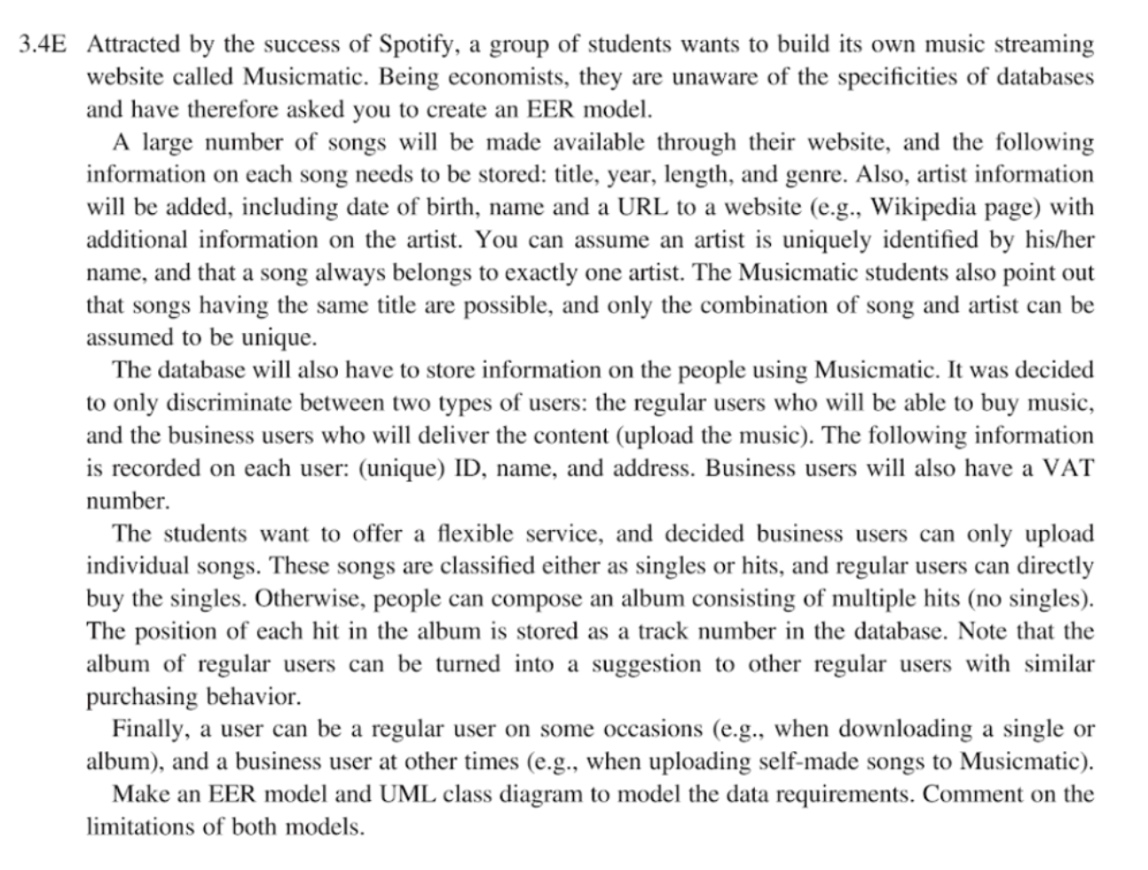 3.4E Attracted by the success of Spotify, a group of students wants to build its own music streaming website called Musicmati