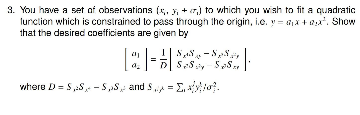 Solved 3. You have a set of observations (xi,yi±σi) to which | Chegg.com