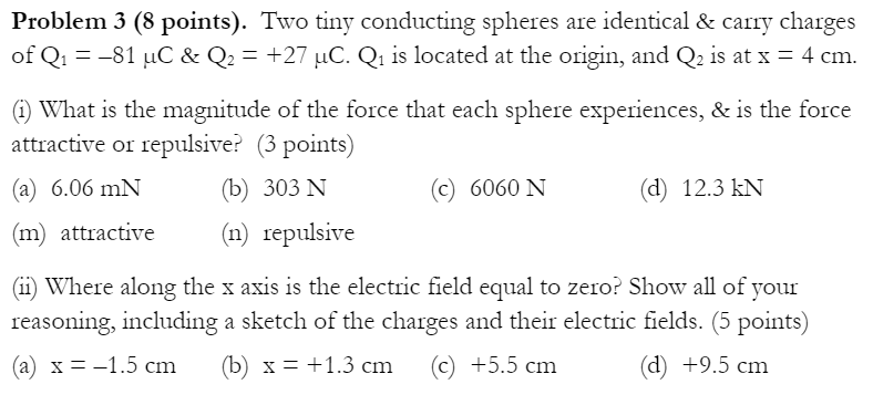 Solved Two Tiny Conducting Spheres Are Identical & Carry | Chegg.com