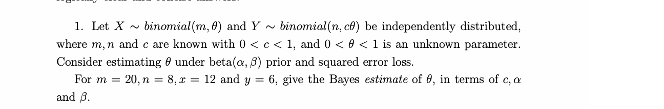 Solved 1. Let X binomial (m, 0) and Y~ binomial (n, c) be | Chegg.com