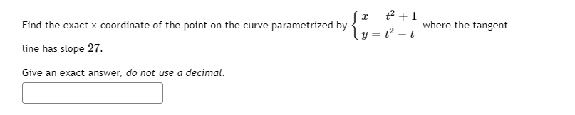 Solved Find the exact x-coordinate of the point on the curve | Chegg.com