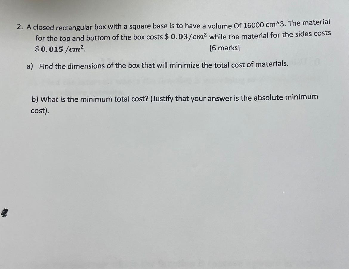 Solved 2. A closed rectangular box with a square base is to | Chegg.com