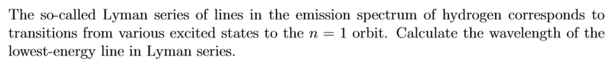Solved The so-called Lyman series of lines in the emission | Chegg.com