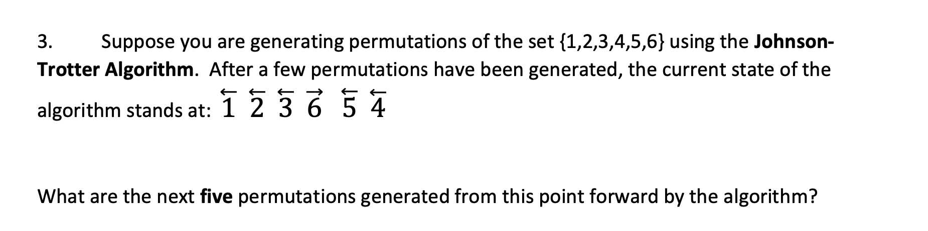 Solved 3. Suppose you are generating permutations of the set | Chegg.com