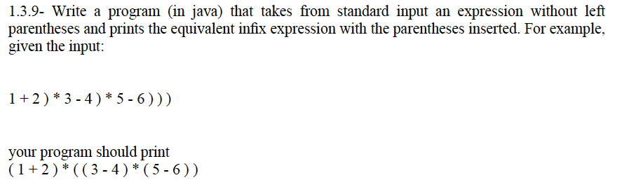 Solved 1.3.9- Write a program (in java) that takes from | Chegg.com