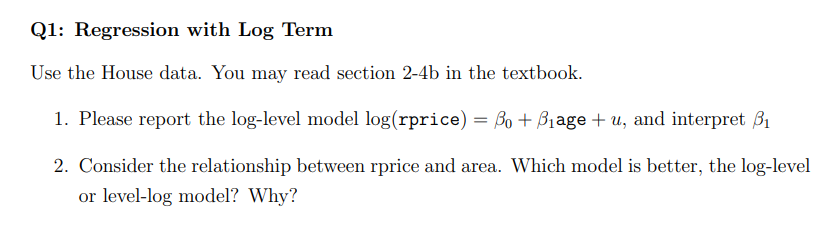 Solved Q1: Regression with Log Term Use the House data. You | Chegg.com
