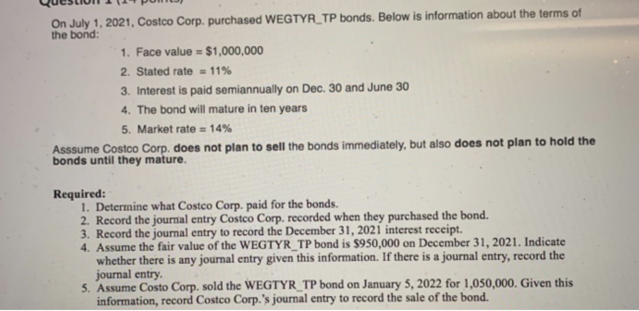 Solved On July 1 2021 Costco Corp Purchased Wegtyr Tp