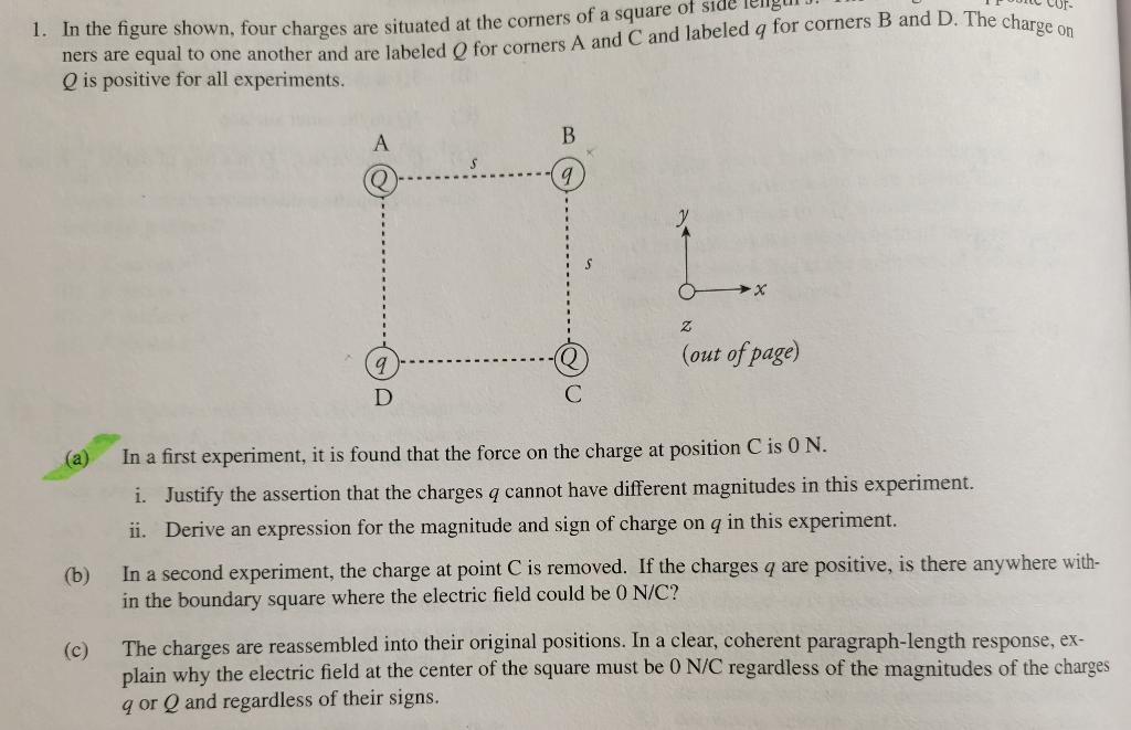 1. In the figure shown, four charges are situated at the corners of a square of side lengers ners are equal to one another an