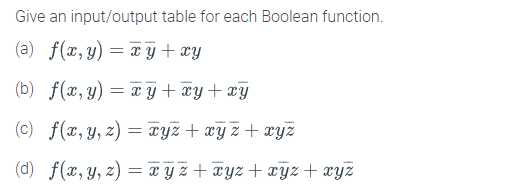 Solved Give an input/output table for each Boolean function. | Chegg.com
