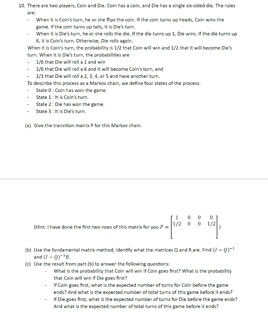 Solved 10. There are two players, Coin and Die. Coin has a | Chegg.com ...