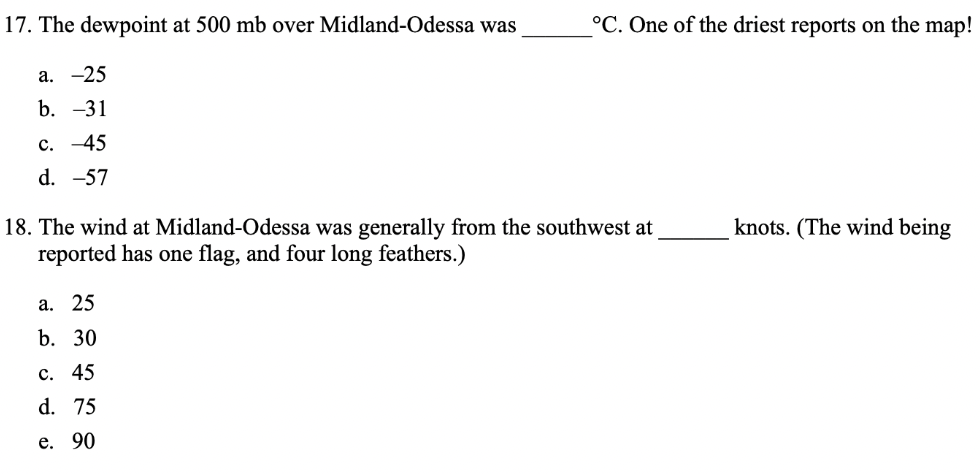 17. The dewpoint at \( 500 \mathrm{mb} \) over Midland-Odessa was \( { }^{\circ} \mathrm{C} \). One of the driest reports on