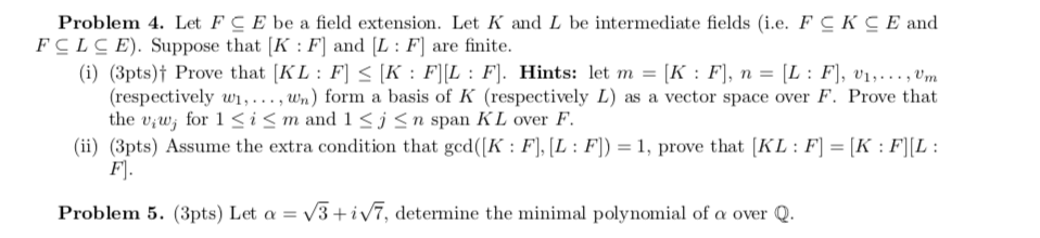 Solved Problem 4. Let F C E be a field extension. Let K and | Chegg.com