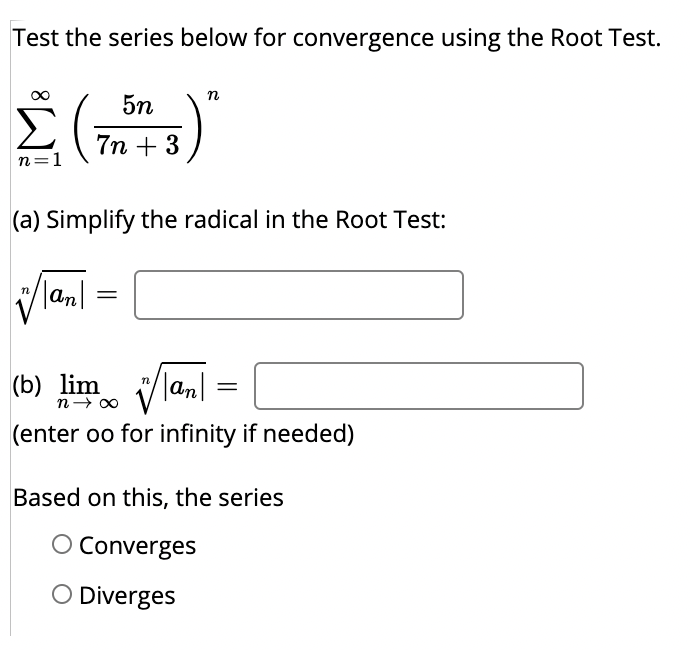 Solved Test the series below for convergence using the Root | Chegg.com
