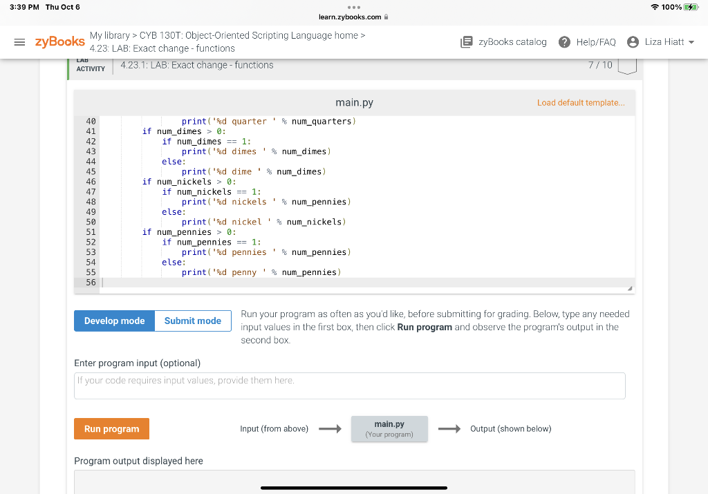 Solved Run your program as often as you'd like, before | Chegg.com