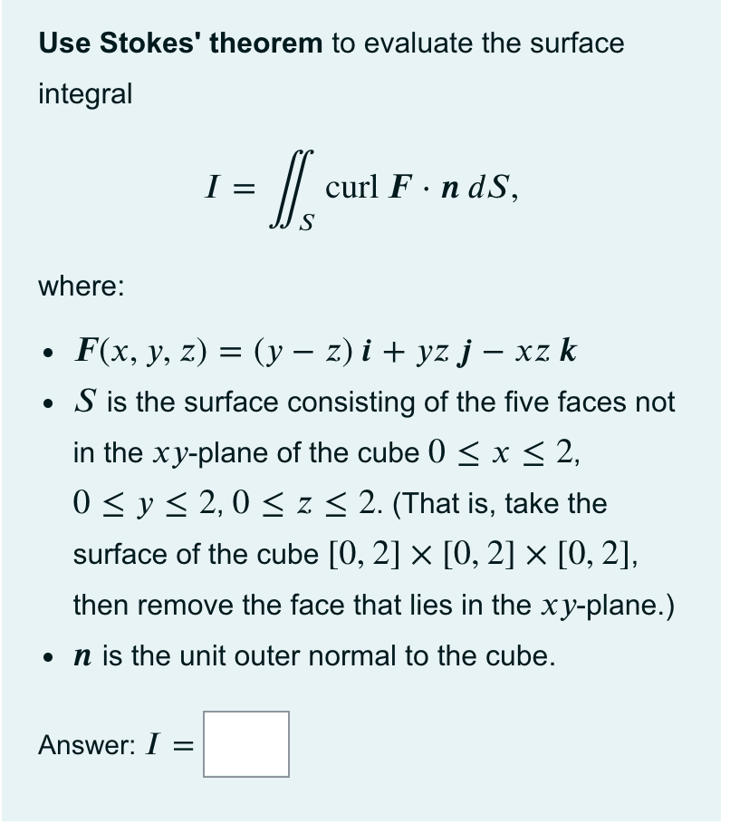 Solved Use Stokes' theorem to evaluate the surface integral | Chegg.com